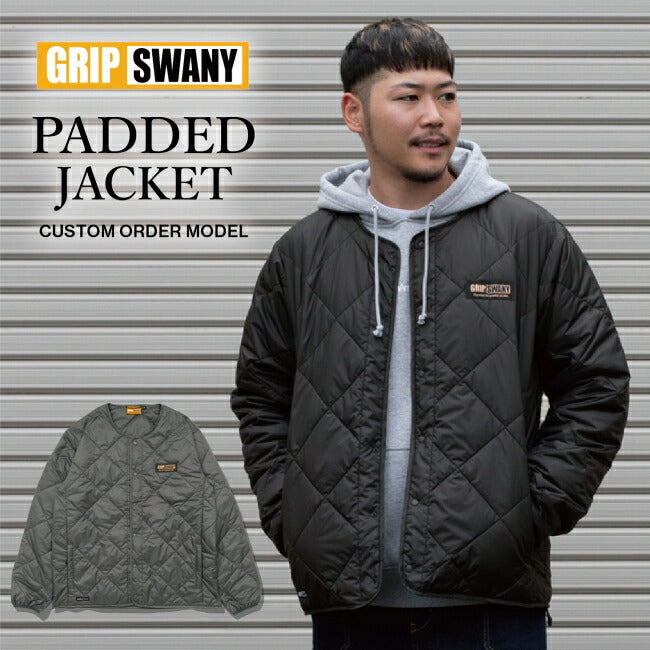 GRIP SWANY グリップスワニー 別注 PADDED JACKET パデッドジャケット