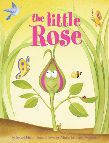 The Little Rose children's book by Sheri Fink – Whimsical World