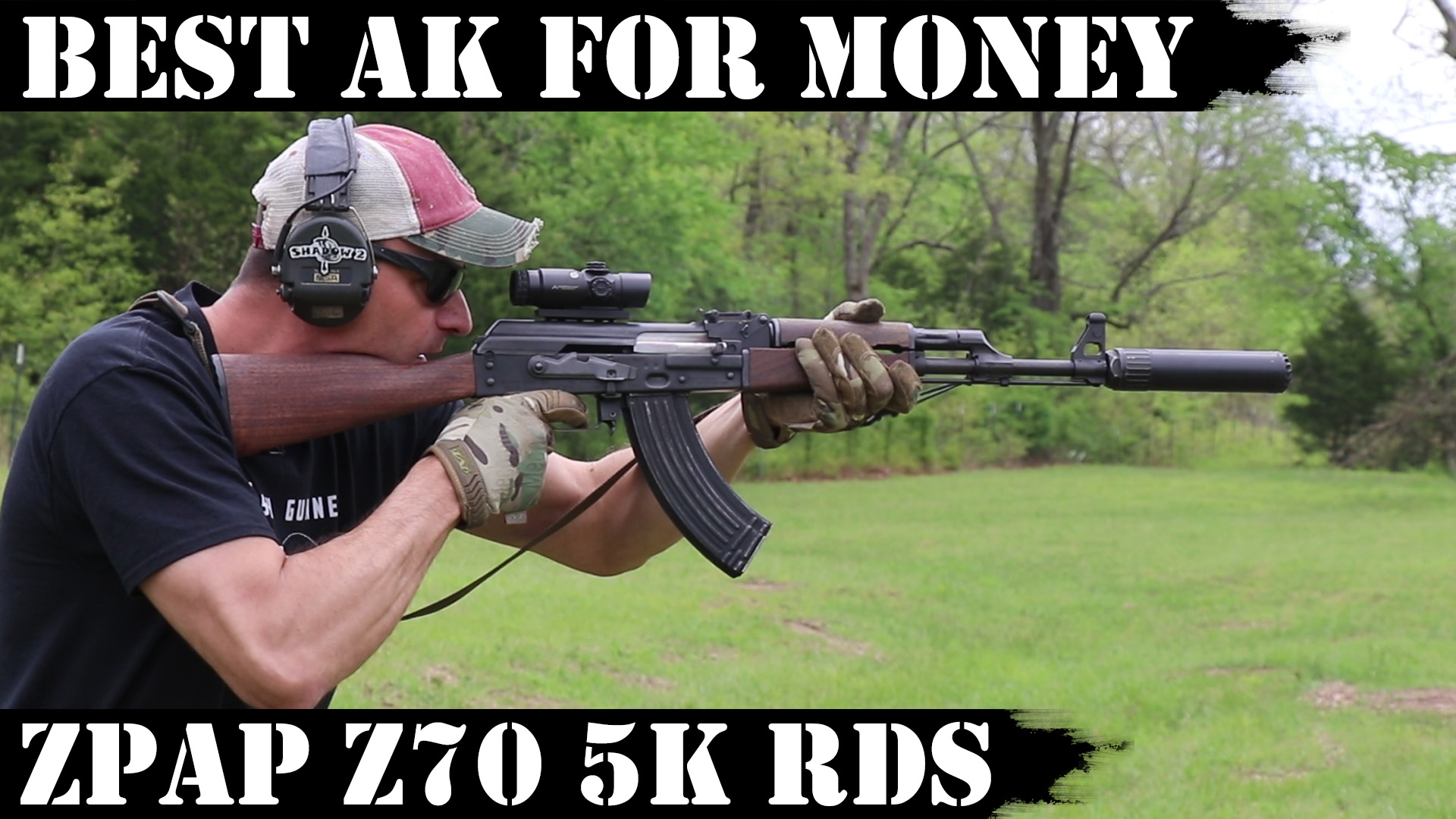 Best AK For Money Paid: Zastava ZPAP Z70 improved - 5000 Rds Final