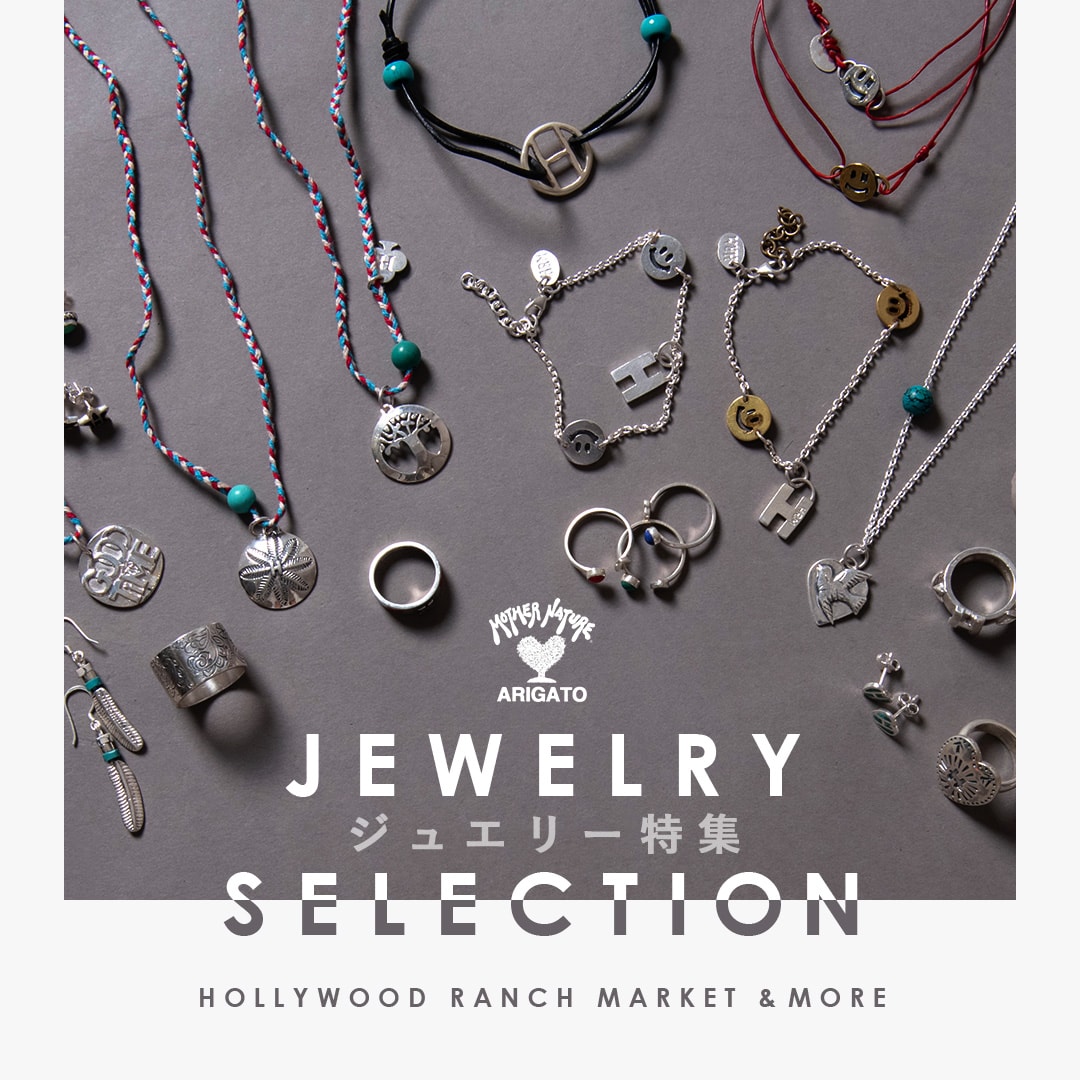 JEWELRY SELECTION | ジュエリー特集 | HOLLYWOOD RANCH MARKET