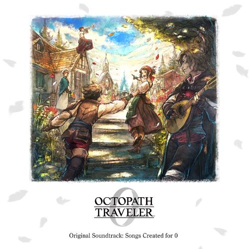 OCTOPATH TRAVELER 0 Original Soundtrack』本日発売！ | トピックス