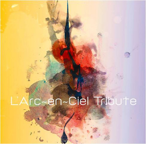 L'Arc～en～Ciel Tribute | コンピレーション（邦楽） | ソニー