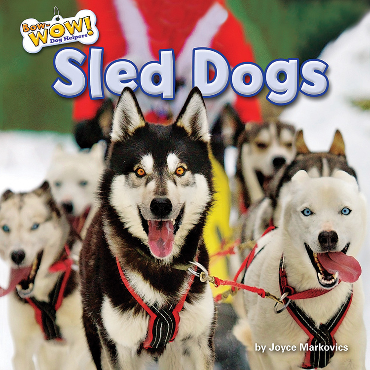 Sled Dogs - Bearport Publishing