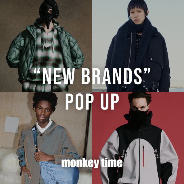 monkey time＞ “NEW BRANDS “ POP-UP at UNITED ARROWS IKEBUKURO - UA