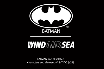 予約受付中｜BAT MAN × WIND AND SEA collection｜抽選/販売/定価情報