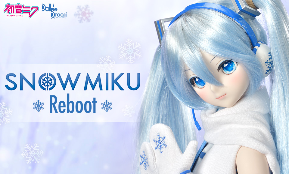 DD 雪ミク Reboot | ピアプロ × ドルフィードリーム | ボークス