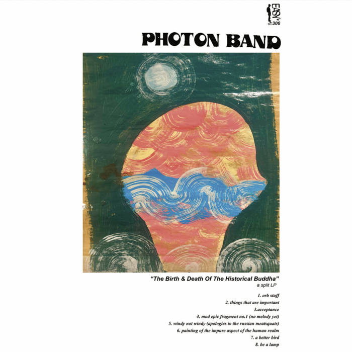 The Birth and Death of the Historical Buddha (split LP with