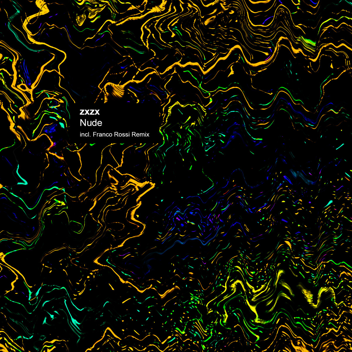 zxzx - Nude | Xelima Records