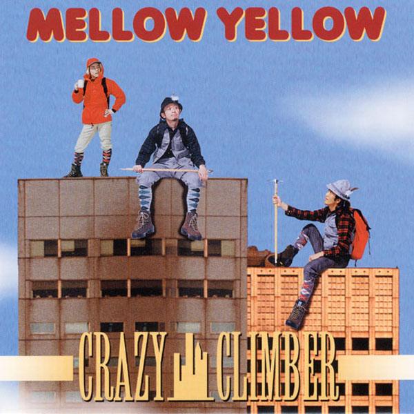 MELLOW YELLOW / CRAZY CLIMBER | FILE RECORDS INC.