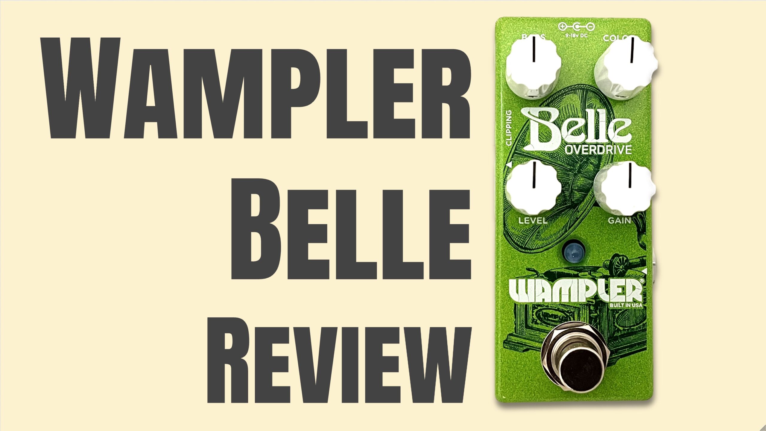 Wampler Belle Review - Humbucker Soup