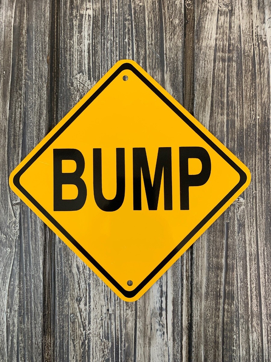 BUMP Metal Caution Yellow Road Sign 6