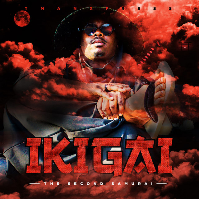 IKIGAI THE SECOND SAMURAI SIDE B - Album by Tman Xpress | Spotify