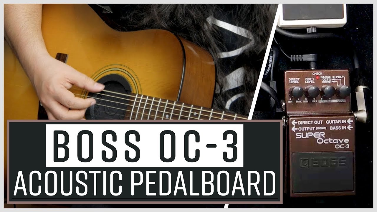 Acoustic Pedalboard With BOSS OC-3 - YouTube