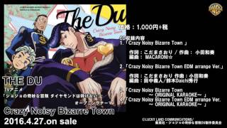 THE DU_Crazy Noisy Bizarre Town_試聴（TVアニメ「ジョジョの奇妙な