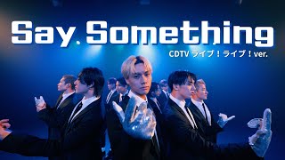 TG ライブビデオ THE JET BOY BANGERZ / Say Something(CDTV ライブ