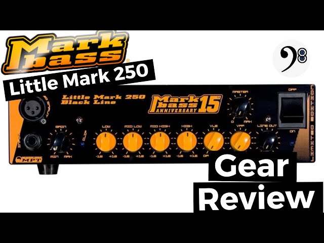 Gear Review #089 - MarkBass Little Mark 250 Black Line 15th
