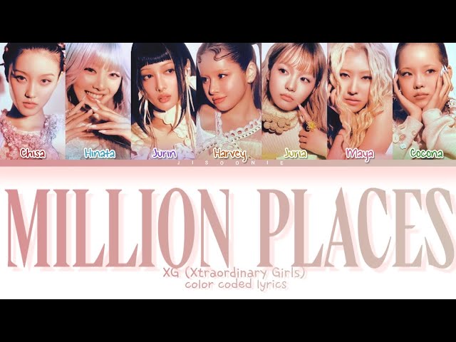 XG MILLION PLACES Lyrics (Color Coded Lyrics) - YouTube