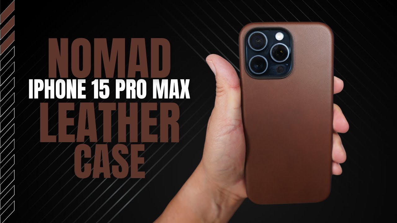 Check Out This Awesome Nomad iPhone 15 Pro Max Leather Case! - YouTube