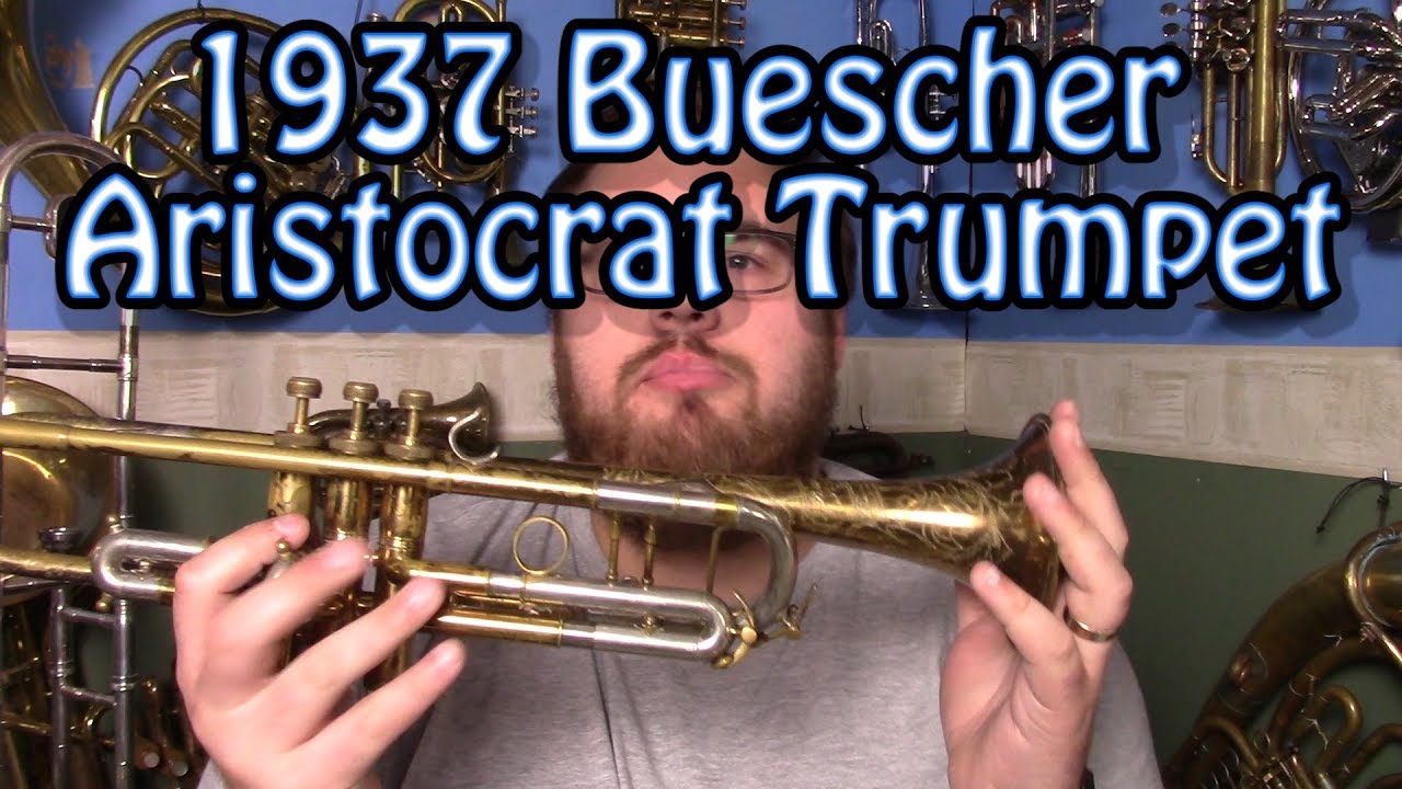 1937 Buescher Aristocrat Trumpet Review - YouTube