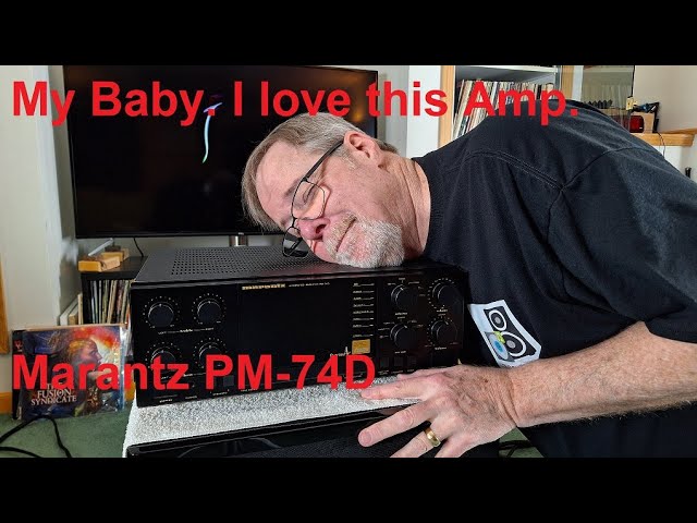 A bit of a deep dive on the Marantz PM 74D. Sorry it's so long