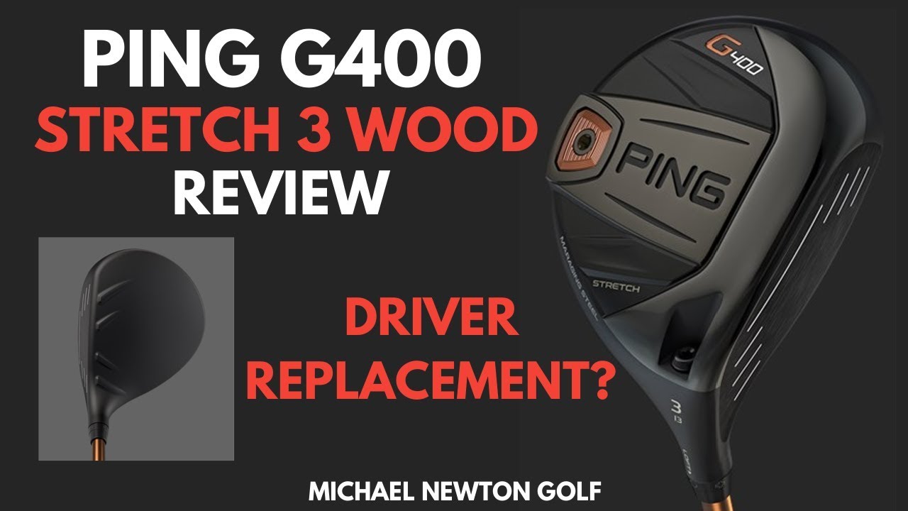 Ping G400 Stretch 3 Wood Review - YouTube