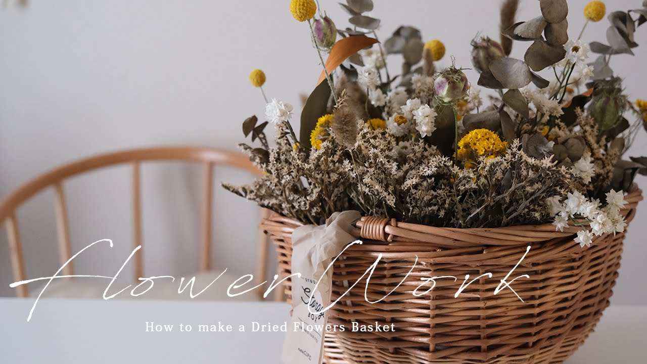 ドライフラワーのカゴアレンジ｜Dried flowers Basket Arrange - YouTube