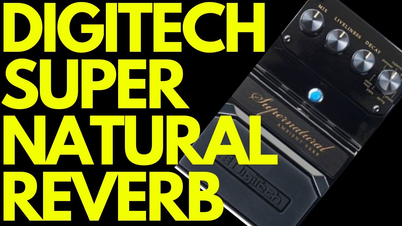 Digitech Supernatural Reverb Demo - YouTube