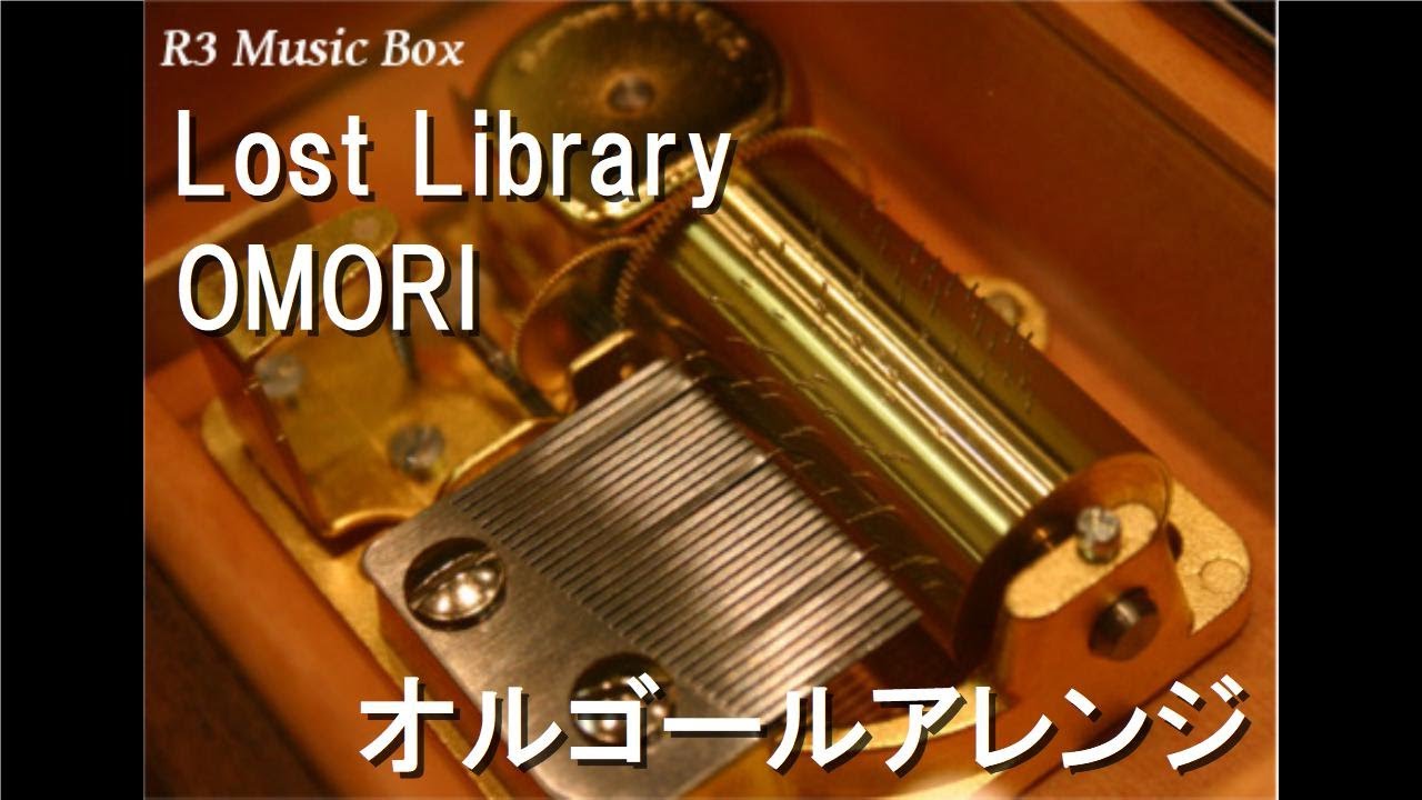 Lost Library/OMORI【オルゴール】 - YouTube