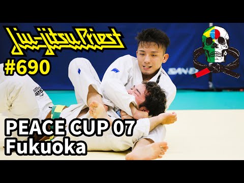 Jiu-Jitsu Priest] # 690: PEACE CUP 07 Fukuoka / Part.1 [Brazilian