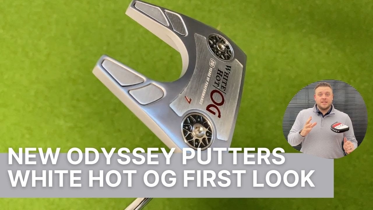 ODYSSEY WHITE HOT OG PUTTERS (FIRST LOOK + TEST #7) - YouTube