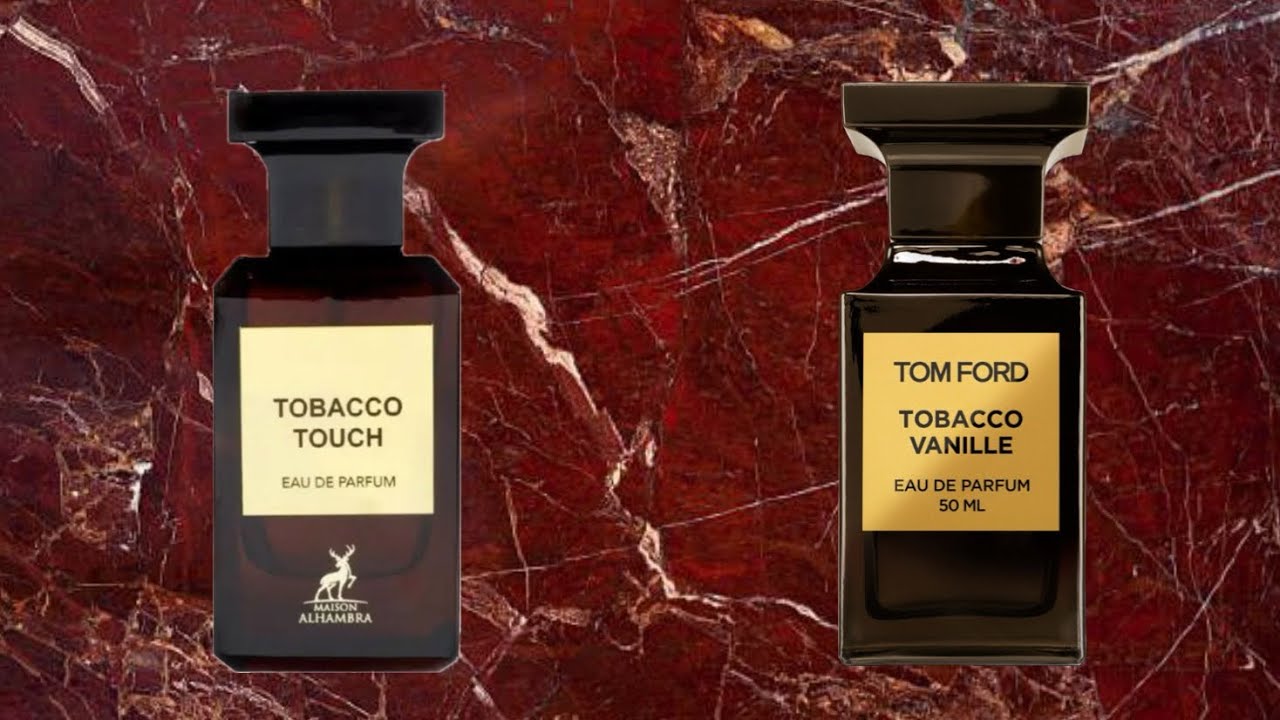 Maison Alhambra Tobacco Touch and TOM FORD Tobacco Vanille