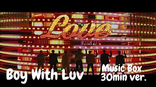 30分耐久オルゴール】BTS-Boy With Luv(feat.Halsey) （Music Box