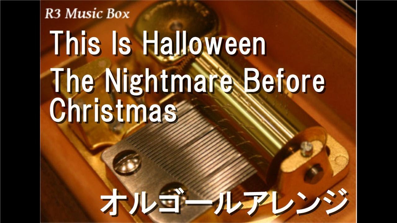 This Is Halloween/The Nightmare Before Christmas【オルゴール