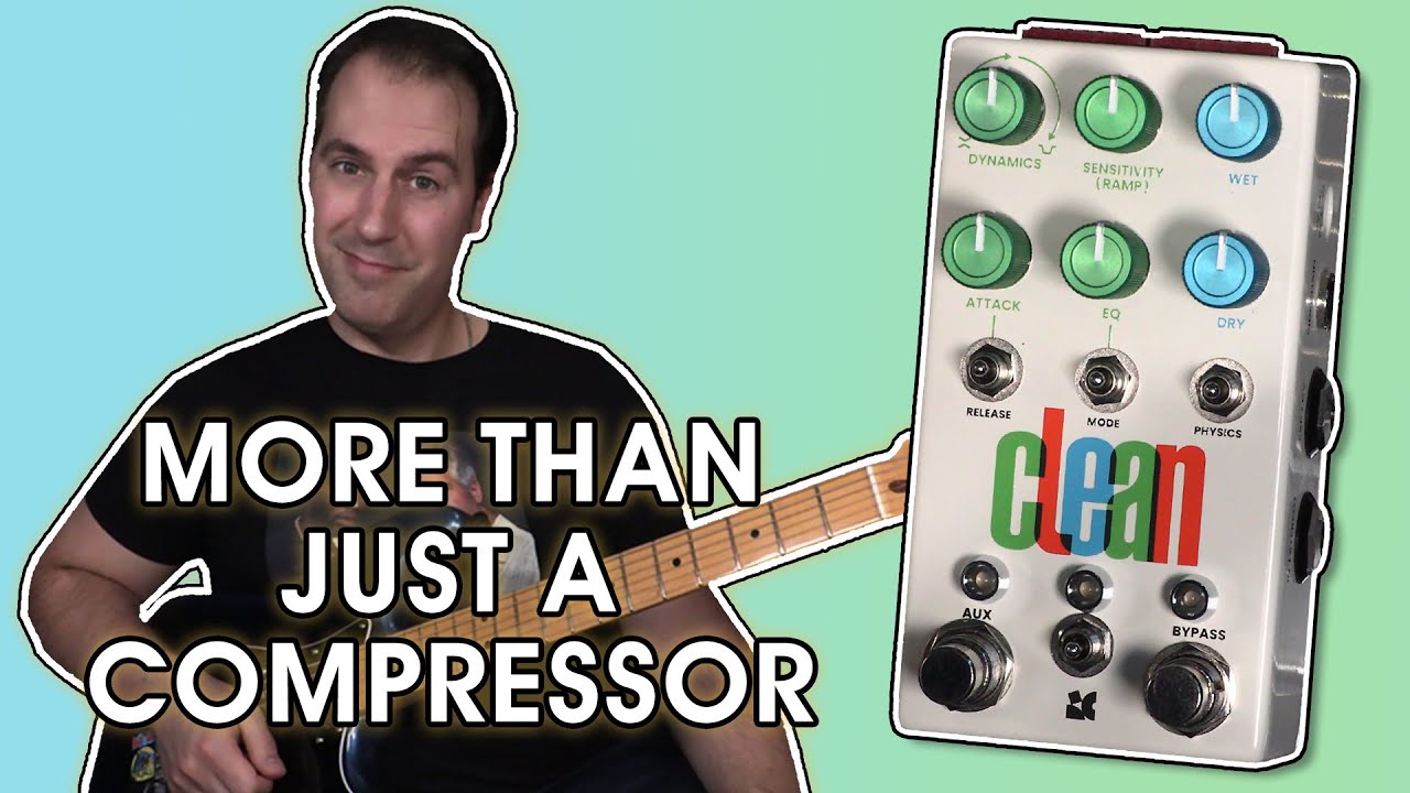 Chase Bliss Clean - Compression Taken to the EXTREME! - YouTube