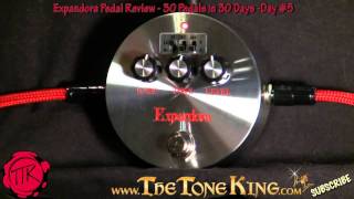 Guitar Pedal X - GPX Blog - First Impressions of the Expandora