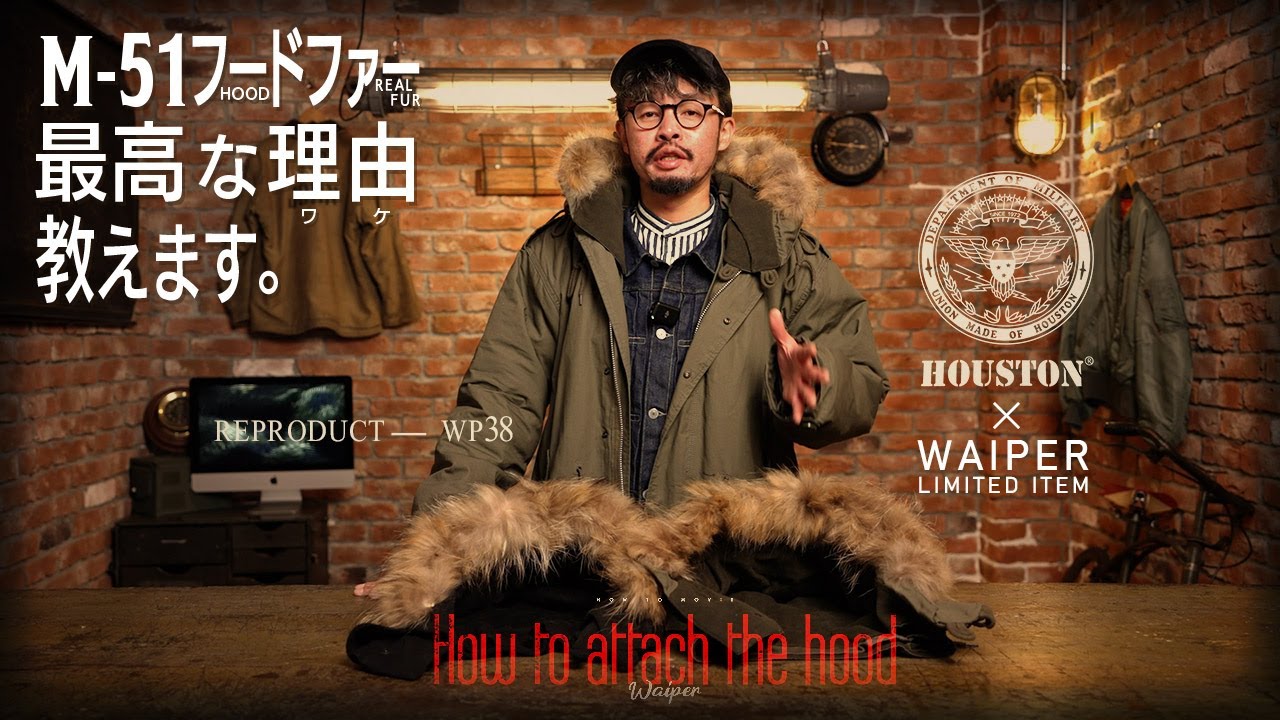 WAIPER Exclusive] HOUSTON M-51 | Introducing the Real Fur Hood