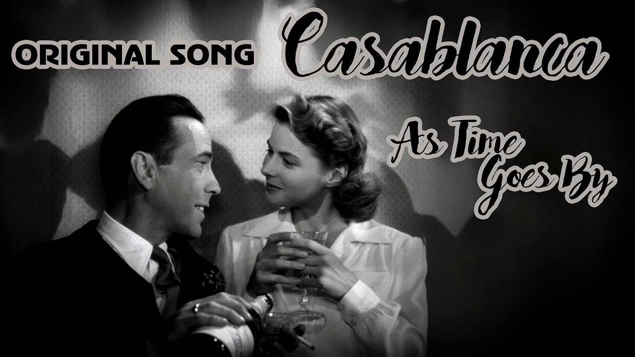 Casablanca - As Time Goes By - Original Song by Sam (Dooley Wilson