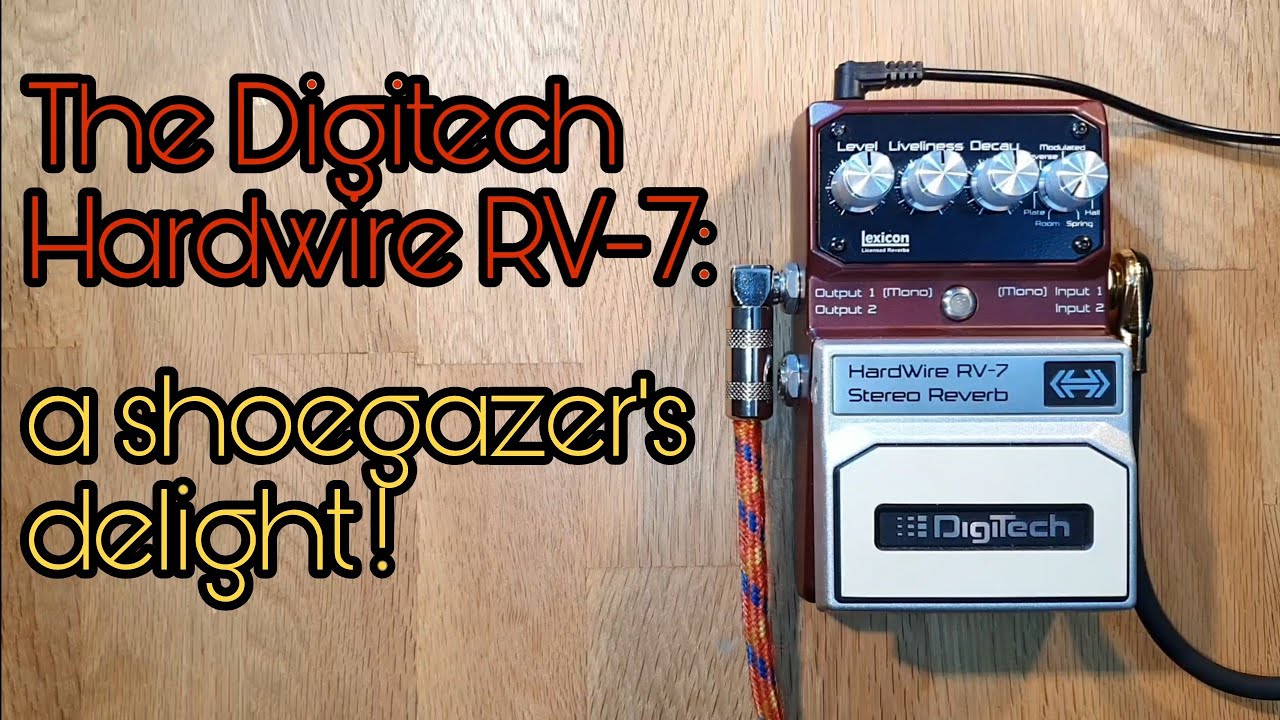 The Digitech Hardwire RV-7: a shoegazer's delight! - YouTube