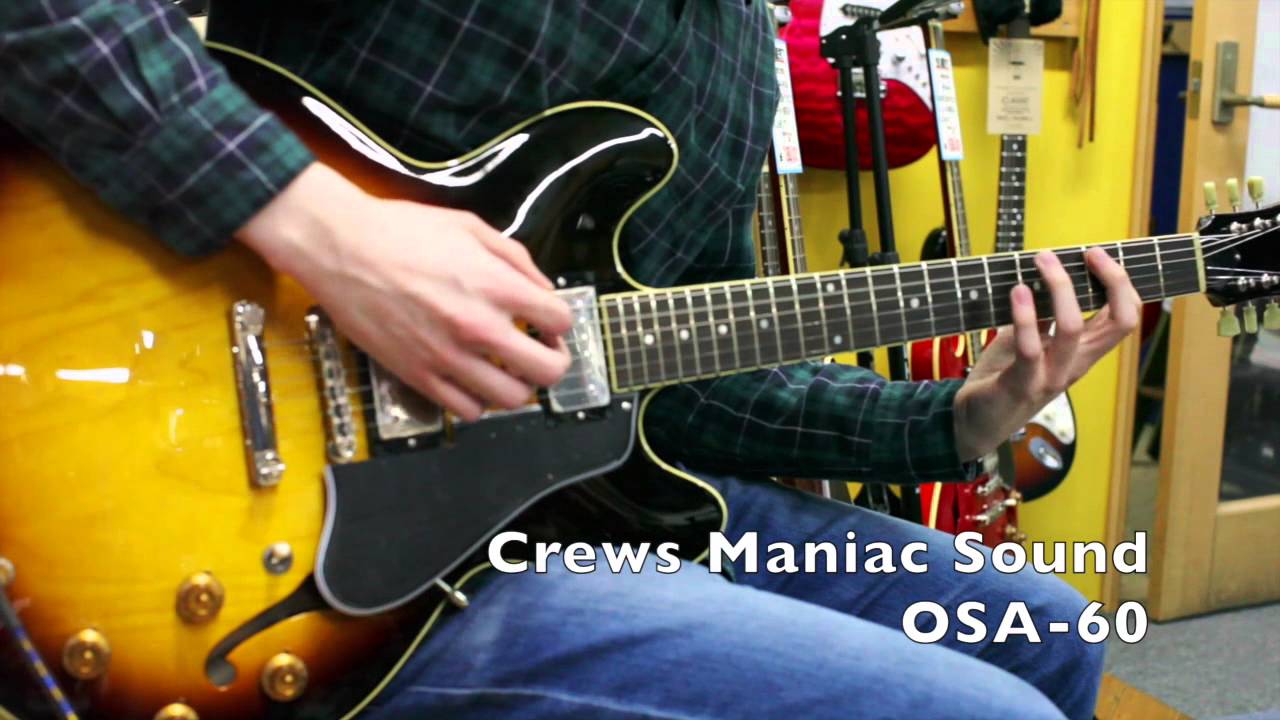 Crews Maniac Sound / OSA-60 SUNBURST - YouTube