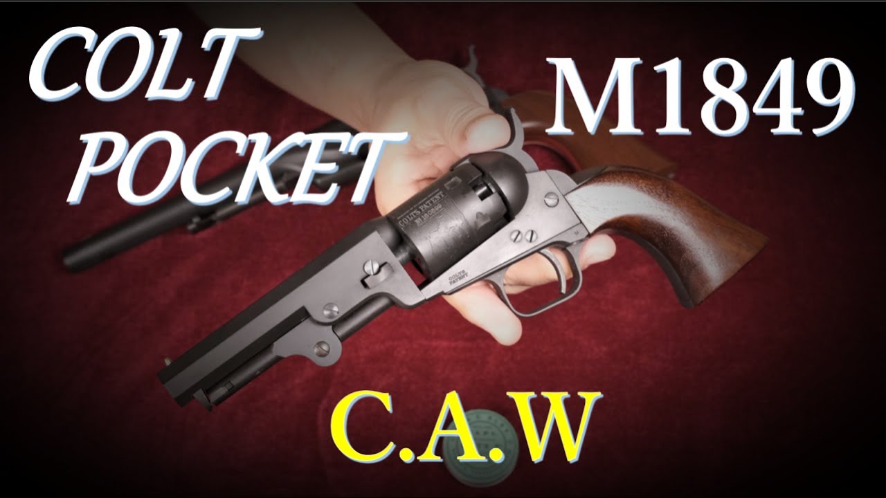 COLT POCKET M1849 HW / CAW & M1860 - YouTube