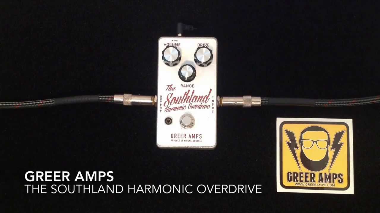 Greer Amps The Southland Harmonic Overdrive - YouTube