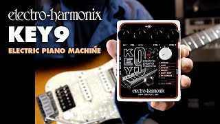 KEY9 | Electric Piano Machine - Electro-Harmonix