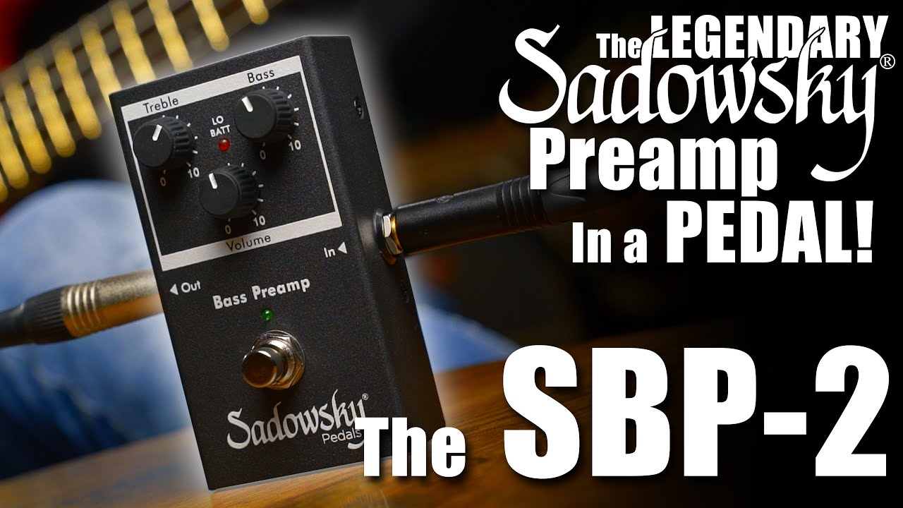 Sadowsky SBP-2 v2 - Outboard Bass Preamp - Give Your Bass the