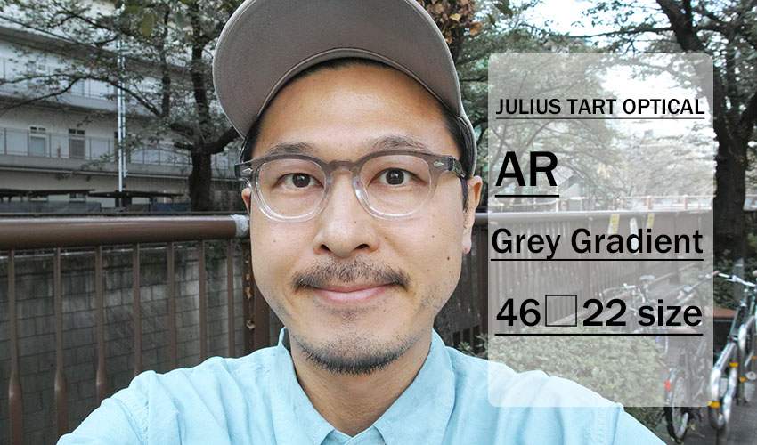 JULIUS TART OPTICAL / AR / Grey Gradient Newカラー | 東京・中目黒 |