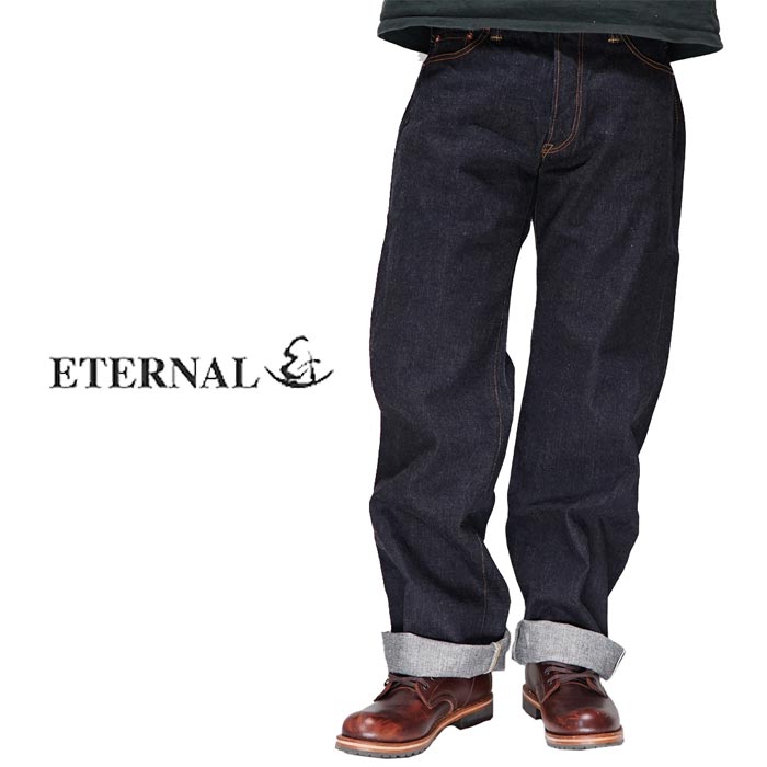 ETERNAL エターナル ストレートジーンズ 赤耳セルビッチ ルーズ デニム