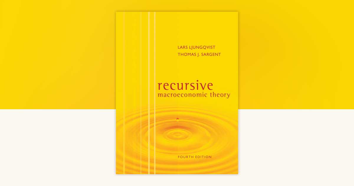 Recursive Macroeconomic Theory, fourth edition by Lars Ljungqvist