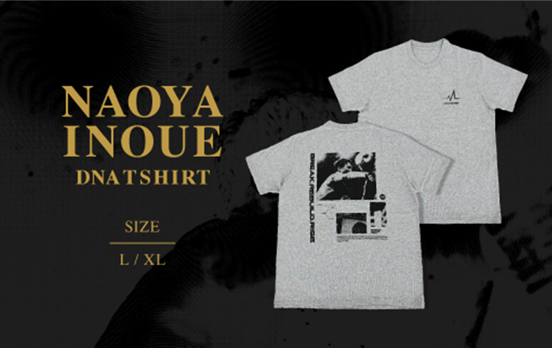 世界戦会場で​即完売、​NAOYA INOUE DNA T SHIRTを​ふるさと​納税で​手