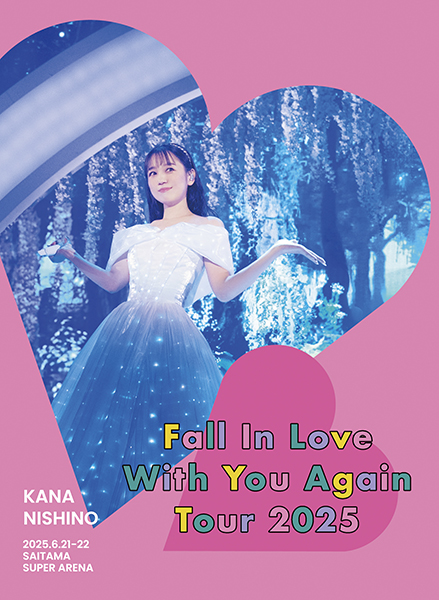 西野カナ 最新ライブBlu-ray＆DVD「Kana Nishino Fall In Love With