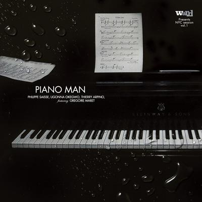 Piano Man Feat.Gregoire Maret : Philippe Saisse / Ugonna Okegwo