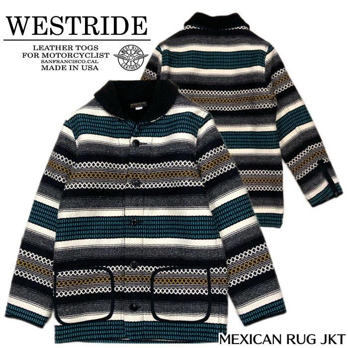 WEST RIDE/ウエストライド】ジャケット/MEXICAN RUG JKT REALDEAL仙台
